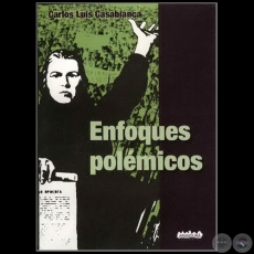 ENFOQUES POLMICOS - Autor: CARLOS LUIS CASABIANCA - Ao 2005